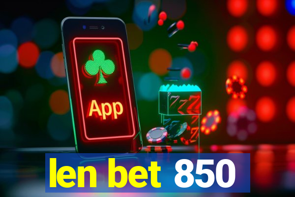 len bet 850